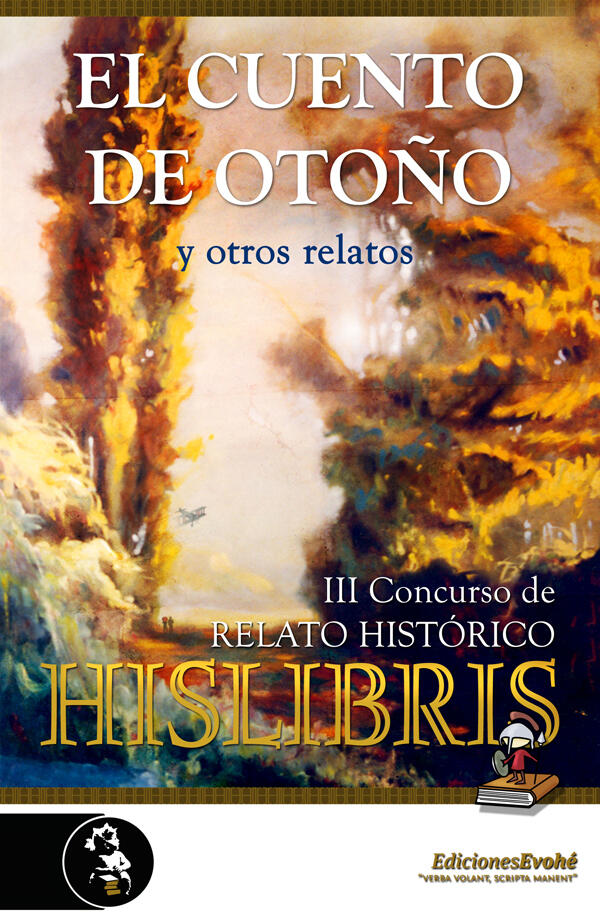 El Cuento de Otoño y Otros Relatos (III Concurso de Relato Histórico Hislibris)