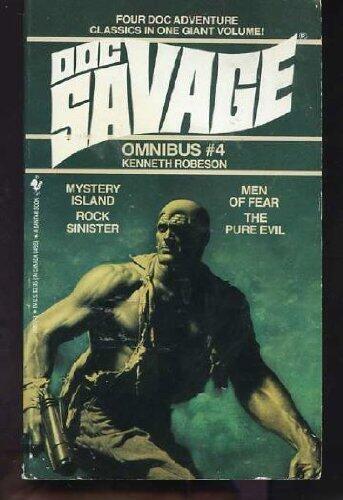 Doc Savage Omnibus, No. 4: Mystery Island / Men of Fear / Rock Sinister / the Pure Evil by Robeson, Kenneth (September 1, 1987) Mass Market Paperback