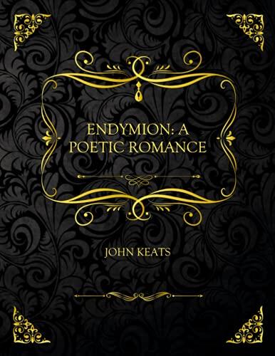 Endymion: A Poetic Romance: Collector's Edition - John Keats