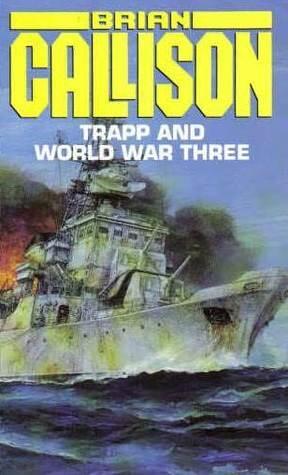 Trapp and World War III