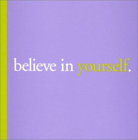 Believe in Yourself