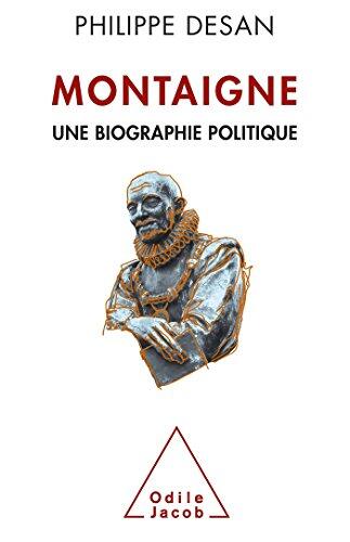 Montaigne: Une Biographie Politique