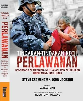 Tindakan-tindakan Kecil Perlawanan: Bagaimana Keberanian, Ketegaran dan Kecerdikan Dapat Mengubah Dunia