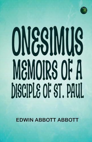 Onesimus: Memoirs of a Disciple of St. Paul