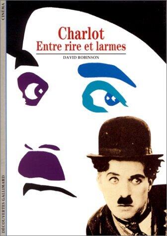Charlot: Entre Rire Et Larmes