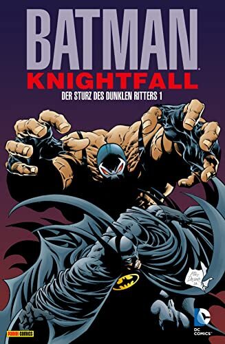 Batman: Knightfall - Der Sturz des Dunklen Ritters (Batman Knightfall 1)
