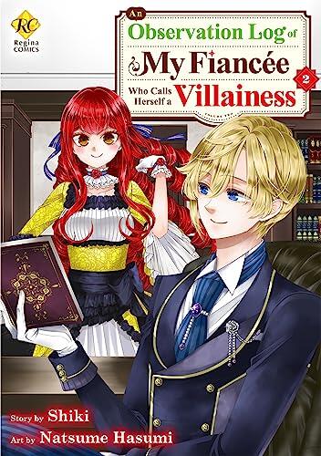An Observation Log of My Fiancée Who Calls Herself a Villainess: Jishouakuyakureijou Na Konyakusya No Kansatsukiroku Vol. 2