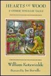 Hearts of Wood: and Other Timeless Tales