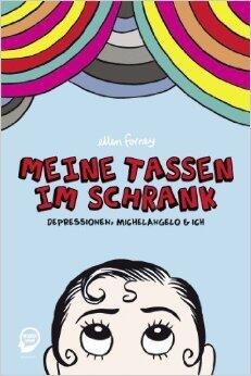 Meine Tassen im Schrank: Depressionen, Michelangelo und Ich