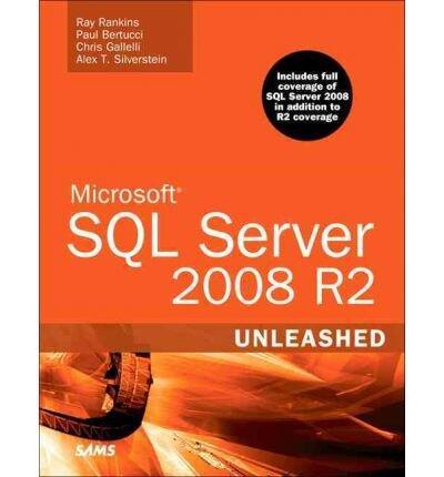 Microsoft SQL Server 2008 R2 Unleashed (With CDROM)
