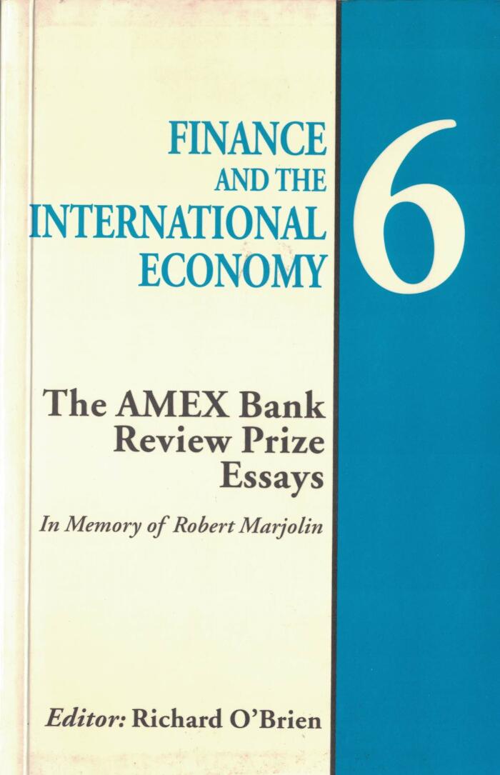 Finance and the International Economy: 6: The AMEX Bank Review Prize Essays 1992