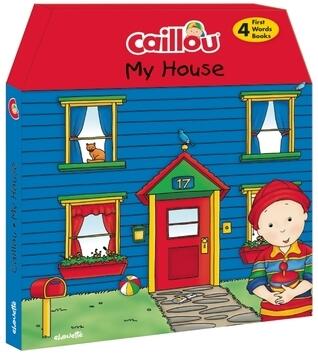 Caillou, My House: 4 chunky board books to learn new words