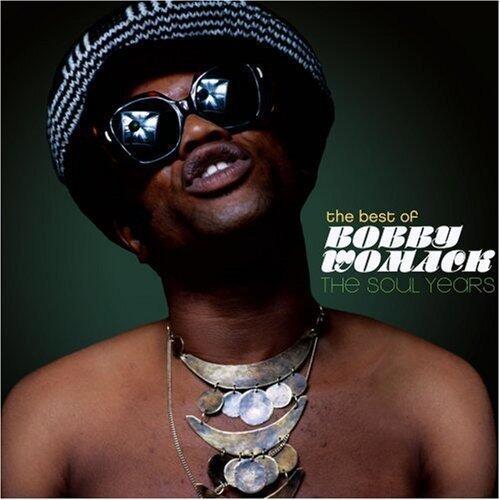 Last Soul Man: Best Of Bobby Womack [Digital Remaster]