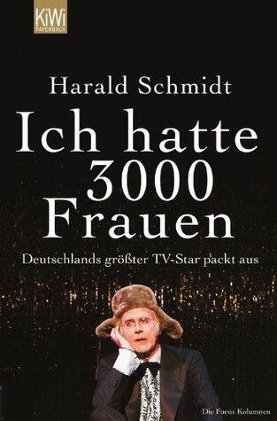 Ich hatte 3000 Frauen: Deutschlands größter TV-Star packt aus