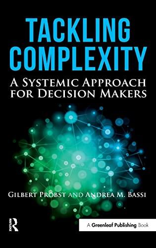 Tackling Complexity: A Systemic Approach for Decision Makers
