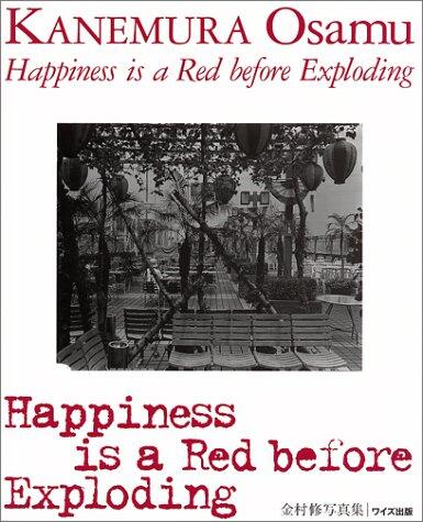 Happiness is a Red before Exploding