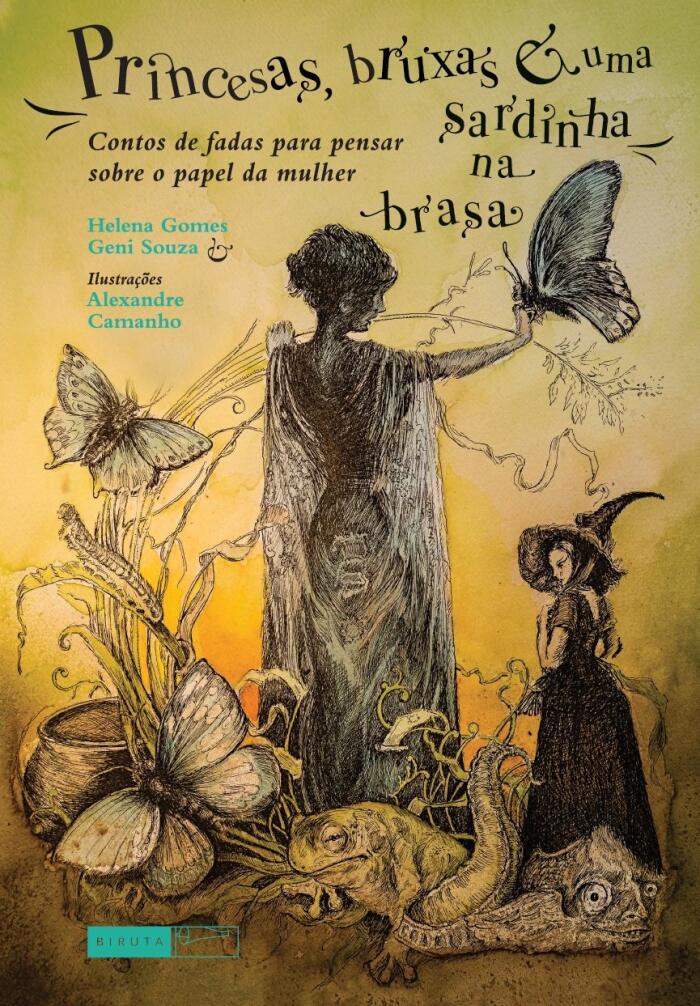 Princesas, bruxas e uma sardinha na brasa; Contos de fadas para pensar sobre o papel da mulher (Contos e contadoras)