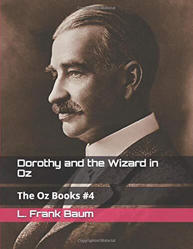 Dorothy and the Wizard in Oz: (Illustrated)
