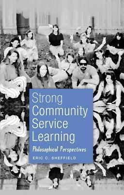 Strong Community Service Learning: Philosophical Perspectives