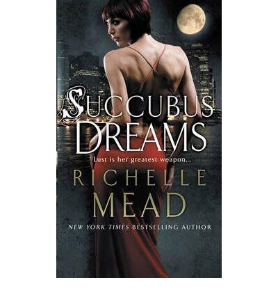 [(Succubus Dreams)] [ By (author) Richelle Mead ] [December, 2008]