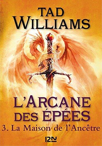 L'Arcane des épées - tome 3 La maison de l'Ancêtre (FANTASY t. 2)