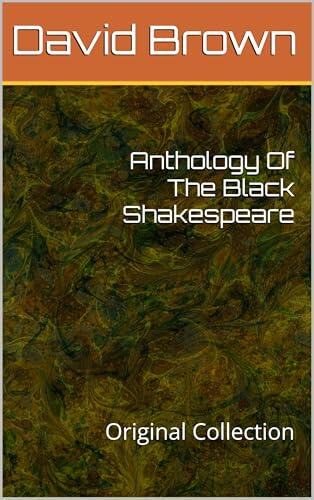 Anthology Of The Black Shakespeare : Original Collection