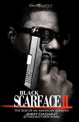 Black Scarface II The Rise Of An American Kingpin