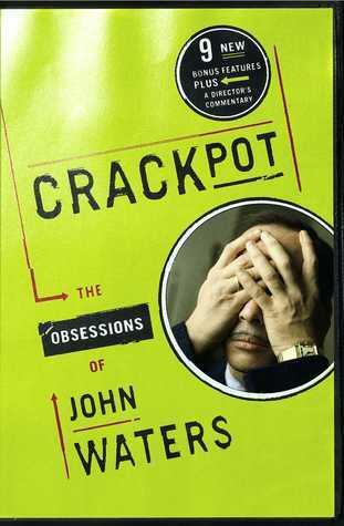 Crackpot: The Obsessions of