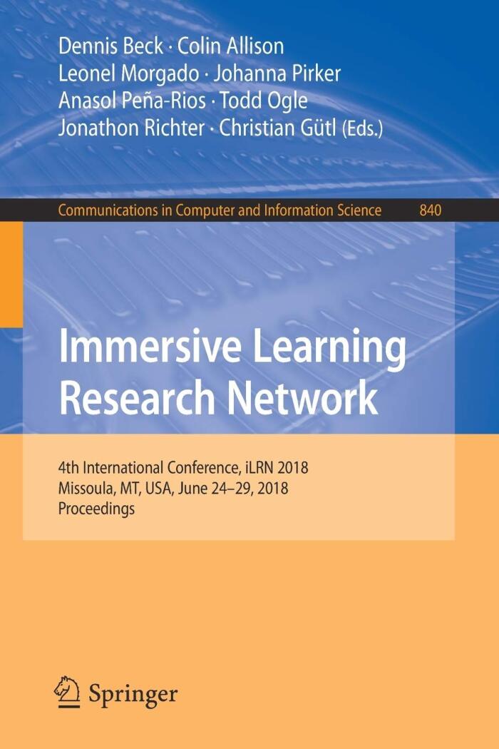 Immersive Learning Research Network: 4th International Conference, iLRN 2018, Missoula, MT, USA, June 24-29, 2018, Proceedings