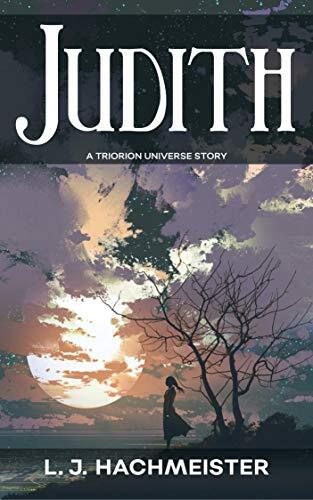 Judith: A Triorion Universe Story