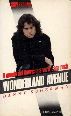 Wonderland Avenue. Il mondo dei Doors: una vera saga rock