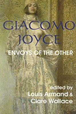 Giacomo Joyce: Envoys of the Other