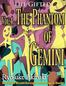 The Gifted Vol.4: The Phantom of Gemini
