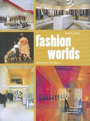Fashion Worlds: Contemporary Retail Spaces