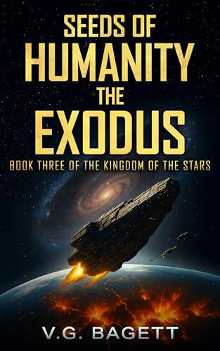 Seeds of Humanity - The Exodus: A Sci-Fi Adventure of Colonization, Survival, and Destiny
