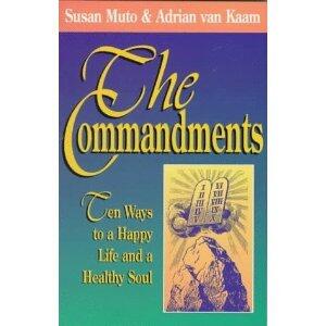 The Commandments: Ten Ways to a Happy Life and a Healthy Soul