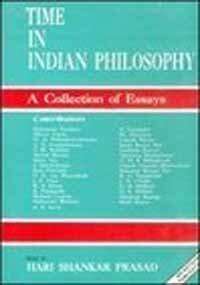 Time in Indian Philosophy: A Collection of Essays