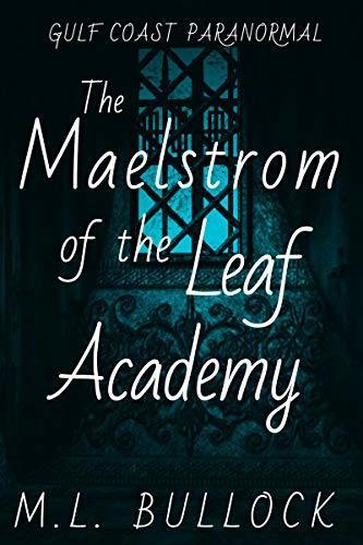 The Maelstrom of the Leaf Academy