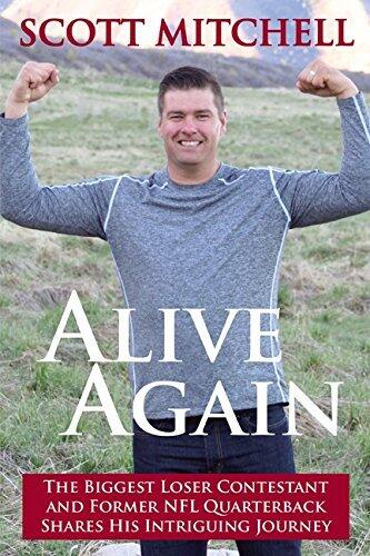Alive Again: The Biggest Loser Contestant and Former NFL Quarterback Shares His Intriguing Journey