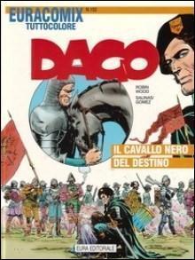 Dago n. 30: Il cavallo nero del destino