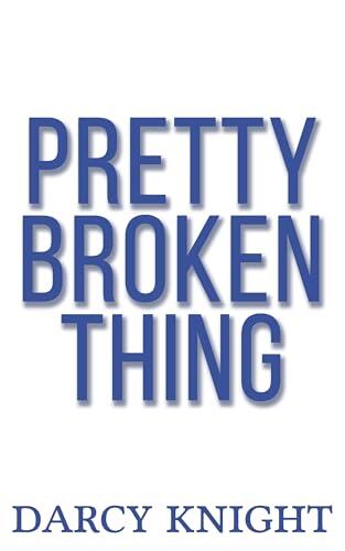 Pretty Broken Thing