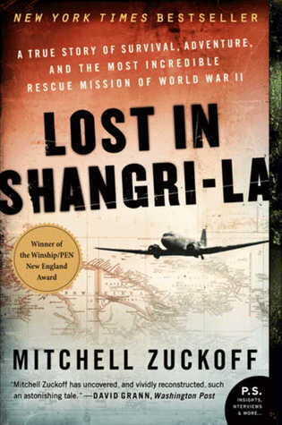 Lost in Shangri-la: A True Story of Survival, Adventure & the Most Incredible Rescue Mission of World War II