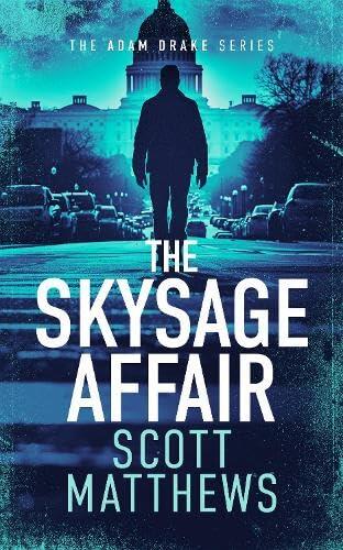 THE SKYSAGE AFFAIR: An Adam Drake thriller