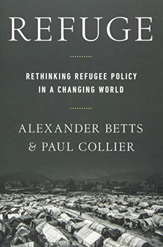 Refuge: Rethinking Refugee Policy in a Changing World