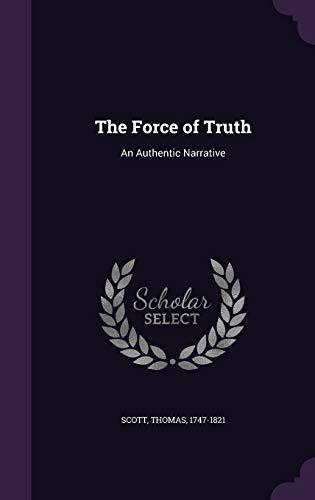 The Force of Truth: An Authentic Narrative
