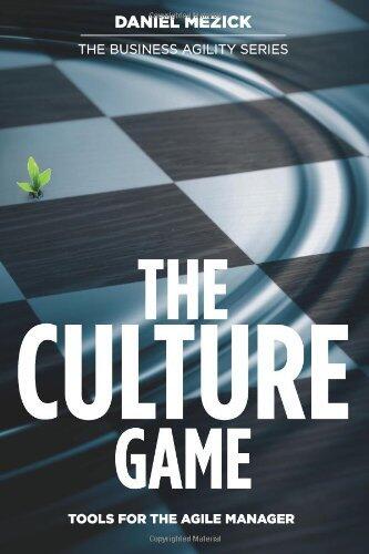 The Culture Game: Tools for the Agile Manager (Paperback, 2012)