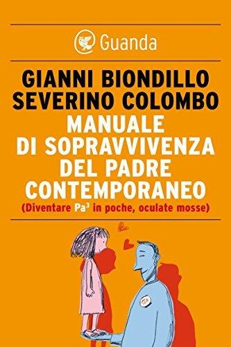 Manuale di sopravvivenza del padre contemporaneo