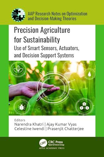 Precision Agriculture for Sustainability: Use of Smart Sensors, Actuators, and Decision Support Systems
