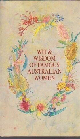 Wit and Wisdom of Famous Australian Women