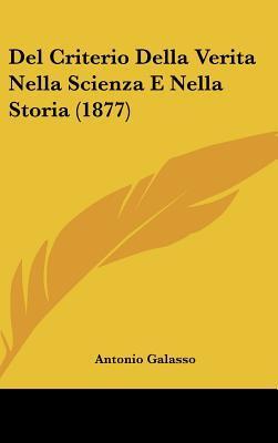 Del Criterio Della Verità Nella Scienza E Nella Storia